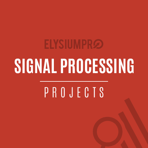 ElysiumPro Signal Processing Projects 
