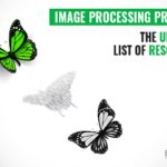 The Ultimate List Of Resources For Latest Image Processing Projects 4 Image Processing Ideas