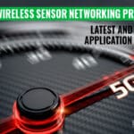 Latest Applications And Future Trends Of Wireless Sensor Networking Projects 5 Importance Of Wireless Sensor Networks