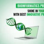 Shine In Your Core With Best Bioinformatics Projects For The Final Year 5 Why Is Bioinformatics Important