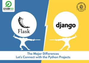 Flask Vs Django The Major Differences - Python Projects