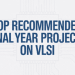 Final Year Projects On Vlsi
