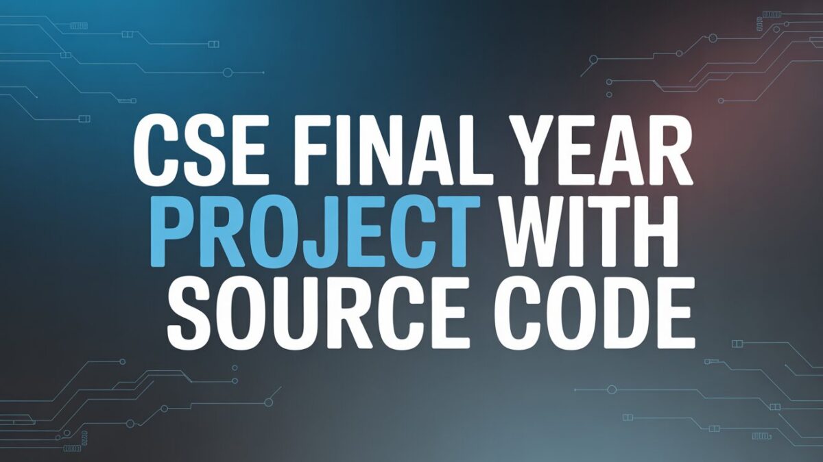 Cse Final Year Project With Source Code 4 Cse Final Year Project With Source Code