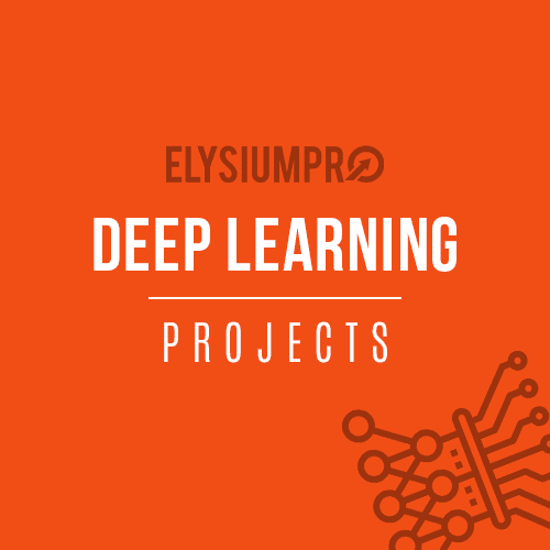 Deep Learning Projects ElysiumPro